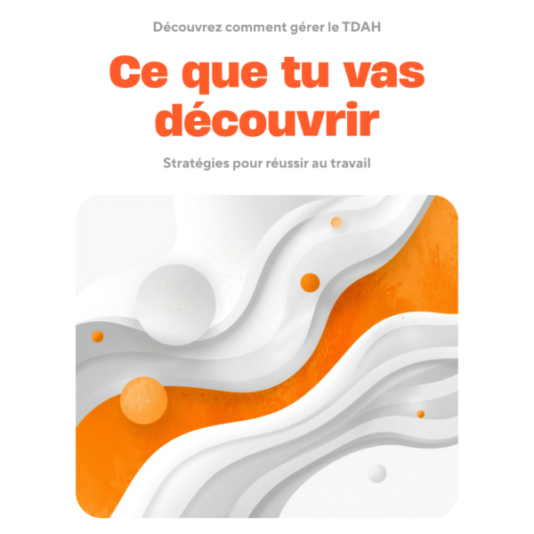 TDAH au Travail : Le Guide de Survie