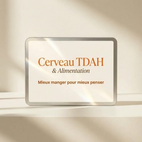 Cerveau TDAH & Alimentation : 28 Jours pour Nourrir ton Focus