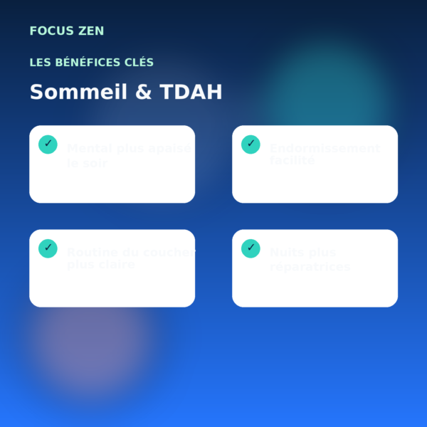Sommeil & TDAH Sommeil & TDAH - benefices